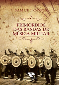 Primórdios das Bandas de Música Militar